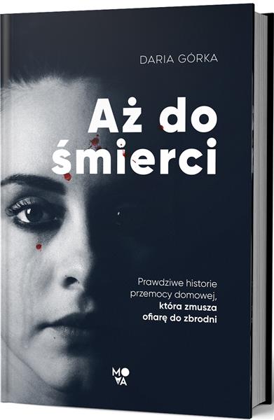 AŻ DO ŚMIERCI - DARIA GÓRKA