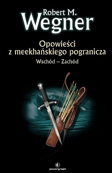 Wschód - Zachód. Opowieści z meekhańskiego pograni