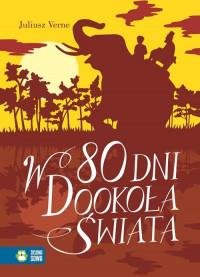 LITERATURA KLASYCZNA. W 80 DNI DOOKOŁA ŚWIATA
