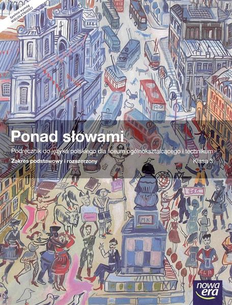 PONAD SŁOWAMI. PODRĘCZNIK DO JĘZYKA POLSKIEGO DLA