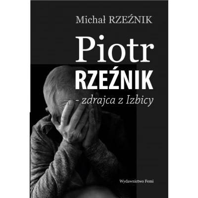 Piotr Rzeźnik - Zdrajca z Izbicy