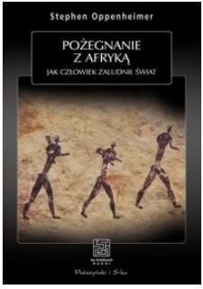 POŻEGNANIE Z AFRYKĄ. JAK CZŁOWIEK ZALUDNIŁ ŚWIAT