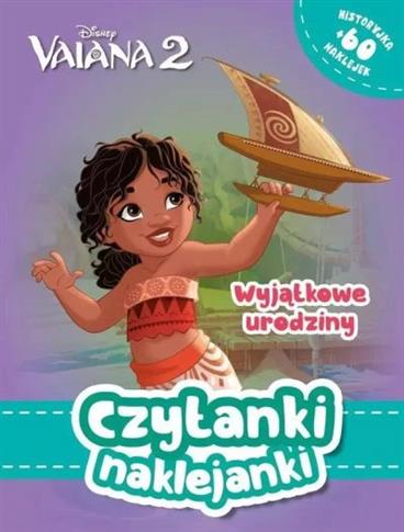 WYJĄTKOWE URODZINY. VAIANA. SKARB OCEANU. CZYTANKI