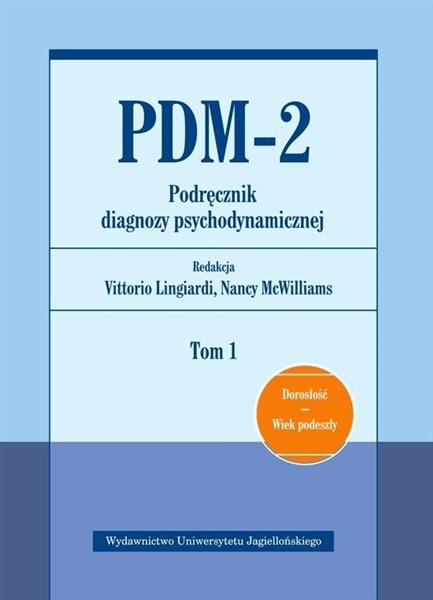 PDM-2. PODRĘCZNIK DIAGNOZY PSYCHODYNAMICZNEJ. TOM