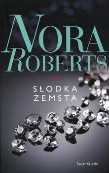 SŁODKA ZEMSTA NORA ROBERTS