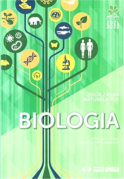 MATURA 2021/2022 BIOLOGIA ZBIÓR ZADAŃ MATURALNYCH