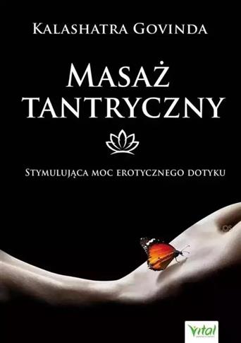 Masaż tantryczny. Stymulująca moc erotycznego doty