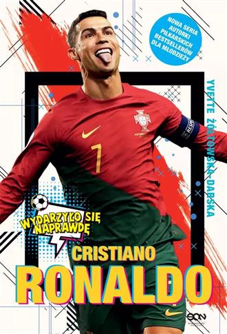 Cristiano Ronaldo. Chłopiec, który wiedział, czego