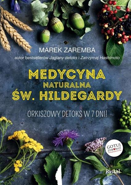 MEDYCYNA NATURALNA ŚW. HILDEGARDY