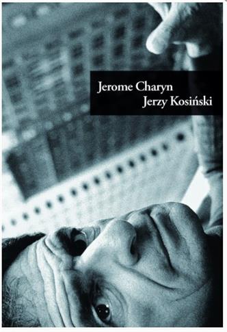 JERZY KOSIŃSKI JEROME CHARYN