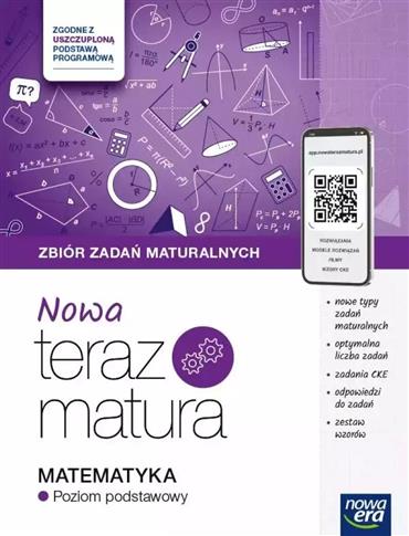 TERAZ MATURA 2024/2025 MATEMATYKA, ZBIÓR ZADAŃ