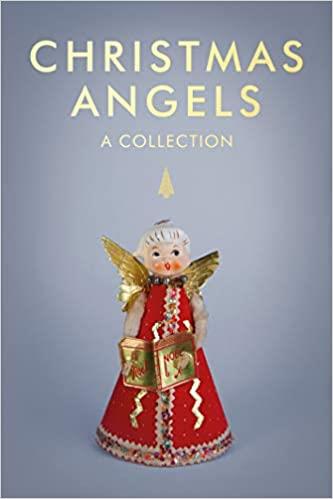 CHRISTMAS ANGELS: A COLLECTION