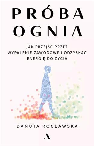 PRÓBA OGNIA. -S.NOWY