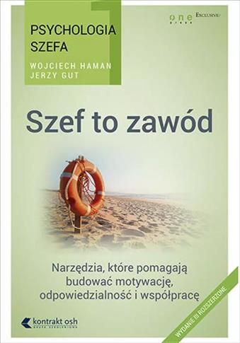 Psychologia szefa 1. Szef to zawód. Wydanie  3 roz