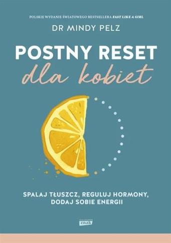 POSTNY RESET DLA KOBIET. SPALAJ TŁUSZCZ, REGULUJ..