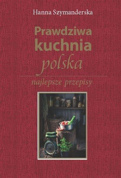 PRAWDZIWA KUCHNIA POLSKA