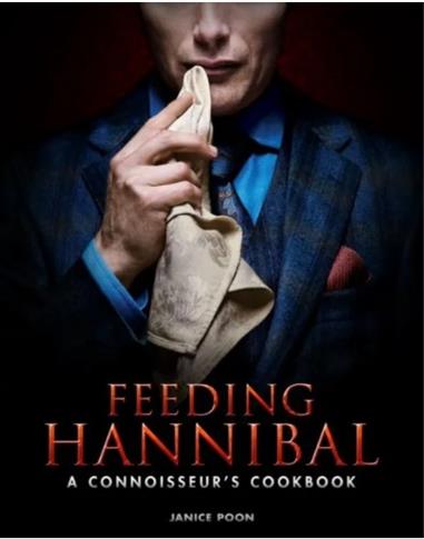 Feeding Hannibal: A Connoisseur's Cookboo