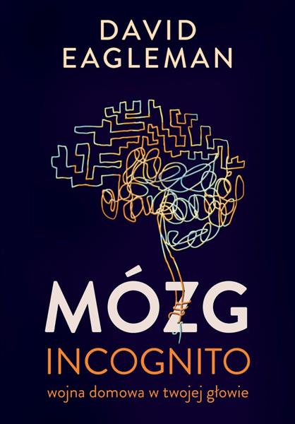 MÓZG INCOGNITO. WOJNA DOMOWA W TWOJEJ GŁOWIE