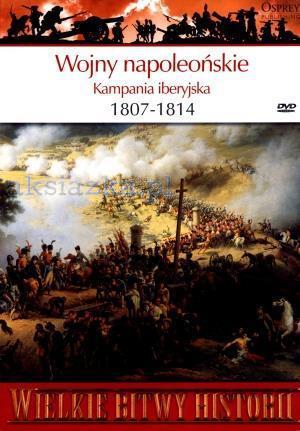 WIELKIE BITWY HISTORII. WOJNY NAPOLEOŃSKIE...