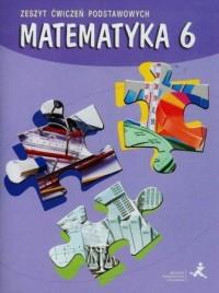 MATEMATYKA. KLASA 6. SZKOŁA PODSTAWOWA. ZESZYT ĆWI