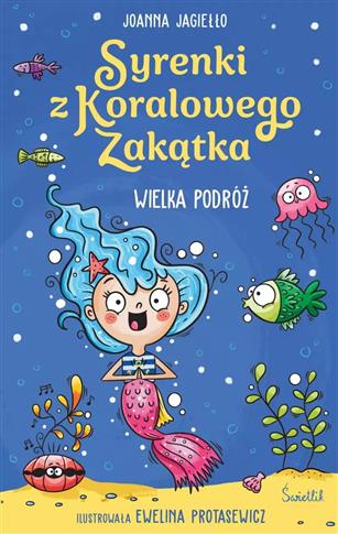 Syrenki z Koralowego Zakątka. Tom 2. Wielka podróż