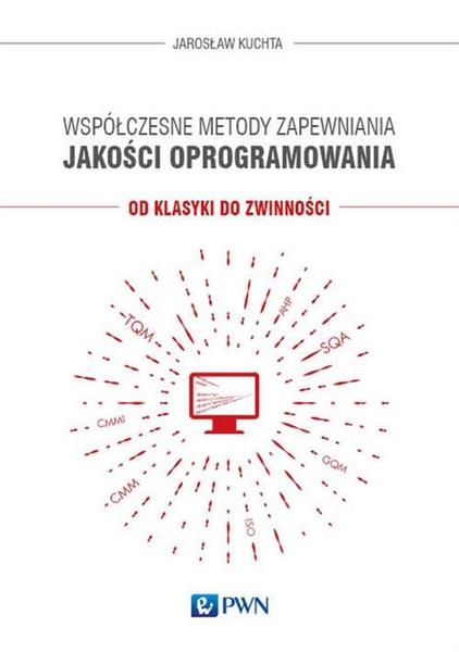 WSPÓŁCZESNE METODY ZAPEWNIANIA JAKOŚCI OPROGRAMOWA