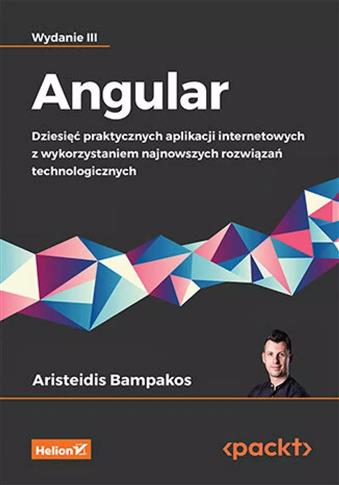 Angular. Dziesięć praktycznych aplikacji interneto