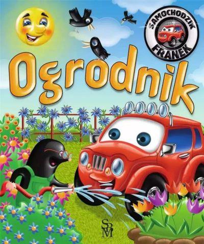SAMOCHODZIK FRANEK. OGRODNIK