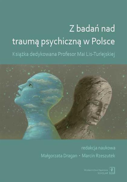 Z BADAŃ NAD TRAUMĄ PSYCHICZNĄ W POLSCE