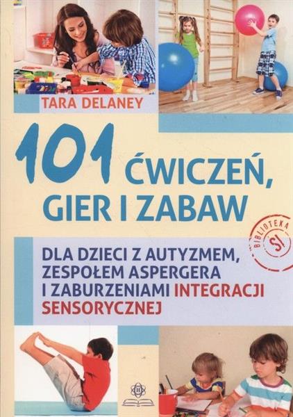 101 ĆWICZEŃ GIER I ZABAW