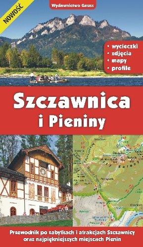 SZCZAWNICA I PIENINY. PRZEWODNIK