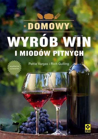 Domowy wyrób win i miodów pitnych, wydanie 4