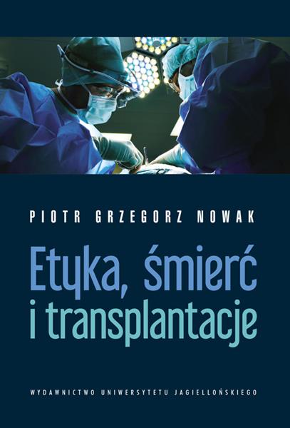 ETYKA, ŚMIERĆ I TRANSPLANTACJE