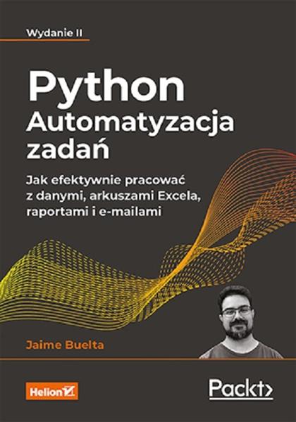 PYTHON. AUTOMATYZACJA ZADAŃ. JAK EFEKTYWNIE PRACOW