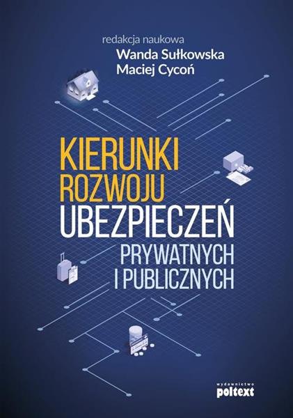 KIERUNKI ROZWOJU UBEZPIECZEŃ PRYWATNYCH I PUB?