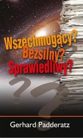 WSZECHMOGĄCY? SPRAWIEDLIWY? BEZSILNY?