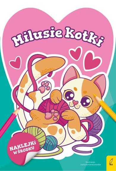 SŁODKIE ZWIERZAKI. MILUSIE KOTKI
