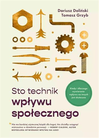 Sto technik wpływu społecznego. Kiedy i dlaczego w