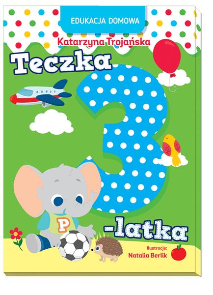 EDUKACJA DOMOWA. TECZKA 3-LATKA