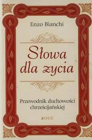 Słowa dla życia. Przewodnik duchowości chrześcijań