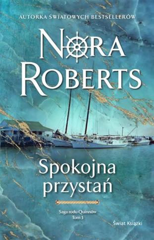 Spokojna przystań. Saga rodu Quinnów. Tom 3