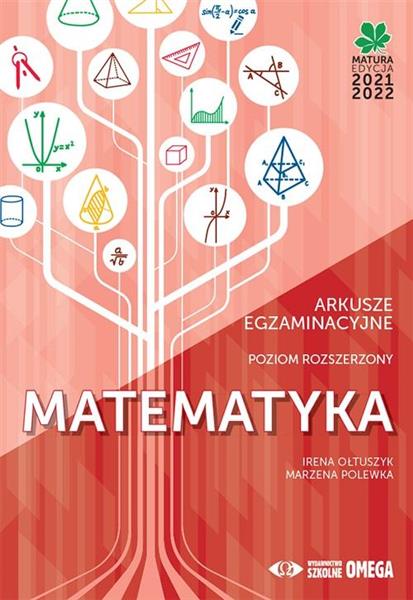 MATURA 2021/22. MATEMATYKA. ARKUSZE EGZAMINACYJNE.