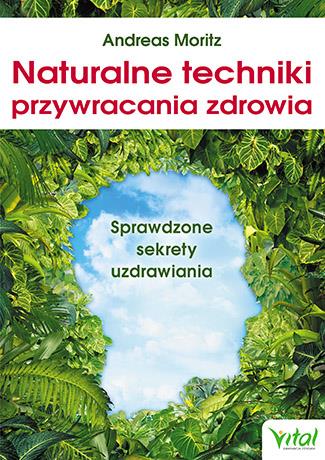 NATURALNE TECHNIKI PRZYWRACANIA ZDROWIA