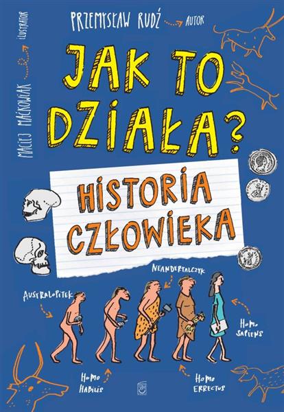 JAK TO DZIAŁA HISTORIA CZŁOWIEKA