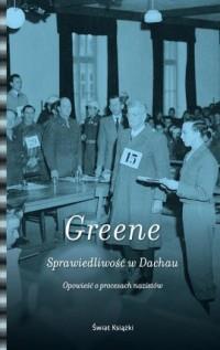 Sprawiedliwość w Dachau. Opowieść o procesach nazi