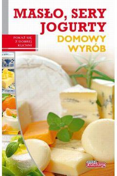 Masło, sery, jogurty Domowy wyrób