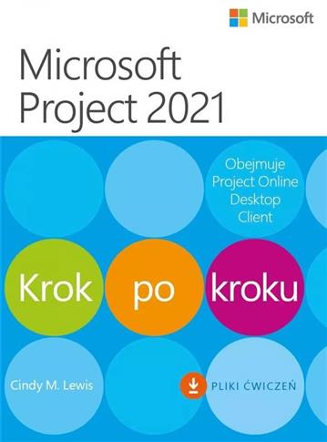 Microsoft Project 2021. Krok po kroku