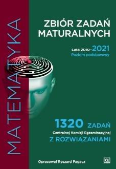 MATEMATYKA. ZBIÓR ZADAŃ MATURALNYCH 2010-2021.