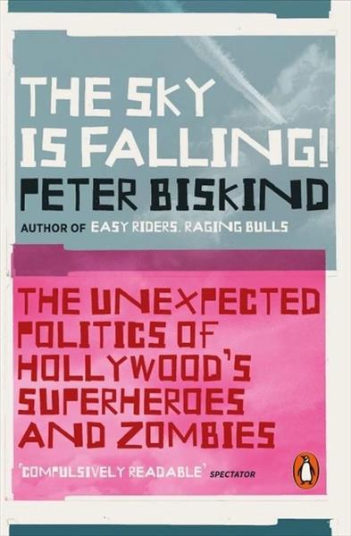 THE SKY IS FALLING! : THE UNEXPECTED POLITICS OF..