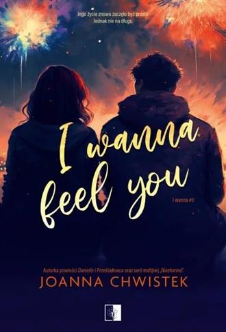 I wanna Tom 3 I Wanna Feel You